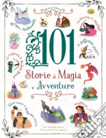 101 storie di magia e avventure libro