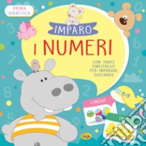 Imparo i numeri. Ediz. illustrata libro