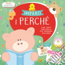 Imparo i perché. Ediz. a colori libro