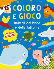 Animali del mare e della fattoria. Coloro e gioco. Ediz. a colori libro