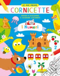 I numeri. Le mie prime cornicette. Ediz. a colori libro di Caputo Gianni