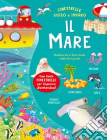 Il mare. Ediz. a colori libro