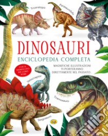 Dinosauri. Enciclopedia completa libro