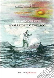 Presagio celeste a valle dello zodiaco libro di Saraceno Antonio