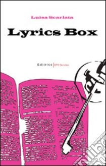 Lyrics box libro di Scarlata Luisa