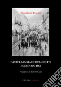 Castellammare del Golfo (1 gennaio 1862) libro di Bianco Francesco