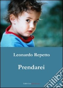 Prendarei libro di Repetto Leonardo