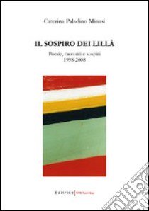 Il sospiro dei lillà libro di Paladino Minasi Caterina