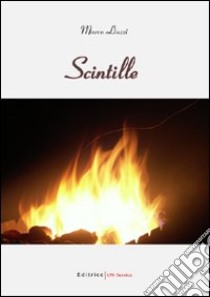 Scintille libro di Liuzzi Marco