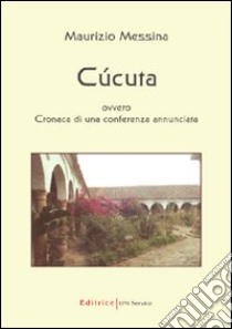 Cúcuta libro di Messina Maurizio