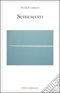 Semesecco libro di Cusumano Nicola