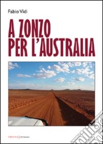 A zonzo per l'Australia libro di Vidi Fabio