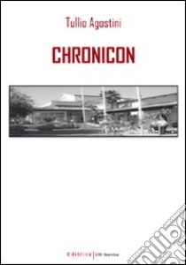 Chronicon libro di Agostini Tullio