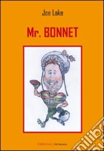 Mr. Bonnet libro di Lake Joe