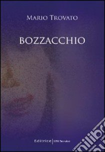 Bozzacchio libro di Trovato Mario