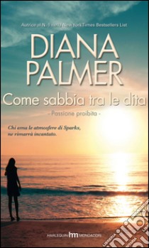 Come sabbia tra le dita libro di Palmer Diana