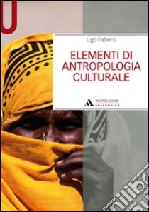 Elementi di antropologia culturale libro di Fabietti Ugo