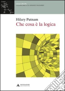 Che cosa è la logica libro di Putnam Hilary