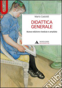 Didattica generale libro di Castoldi Mario