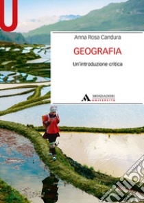 Geografia. Un'introduzione critica libro di Candura Anna Rosa