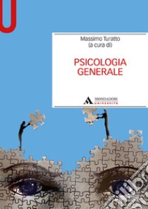 Psicologia generale libro di Turatto M. (cur.)