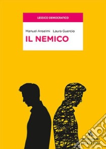 Il nemico libro di Anselmi Manuel; Guercio Laura