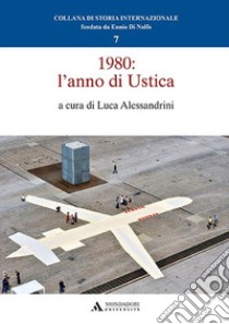 1980: l'anno di Ustica libro di Alessandrini L. (cur.)