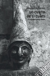 Lo cunto de li cunti libro di Buonomo Pasquale