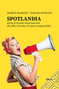 Spotlandia libro di Marcon Marco Ocram Nocram