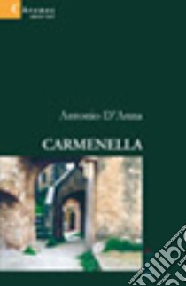 Carmenella libro di D'Anna Antonio