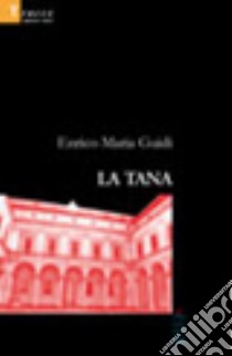 La tana libro di Guidi Enrico Maria