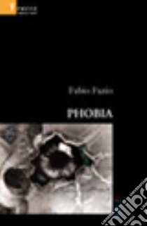 Phobia libro di Fazio Fabio