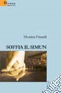 Soffia il Simun libro di Finardi Monica