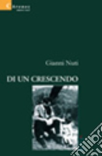 Di un crescendo libro di Nuti Gianni