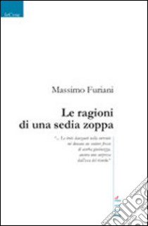 Le ragioni di una sedia zoppa libro di Furiani Massimo