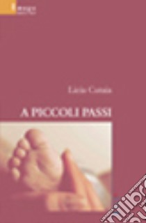 A piccoli passi libro di Cutaia Licia