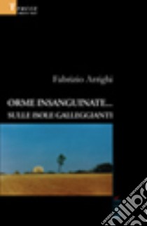 Orme insanguinate sulle isole galleggianti libro di Arrighi Fabrizio