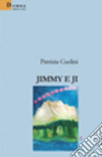 Jimmy e Ji libro di Gaslini Patrizia