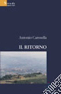 Il ritorno libro di Carosella Antonio