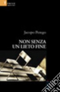 Non senza un lieto fine libro di Perego Jacopo