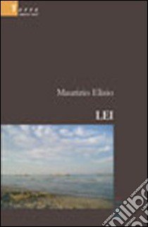 Lei libro di Elisio Maurizio