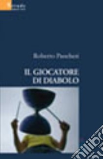 Il giocatore di diabolo libro di Pancheri Roberto