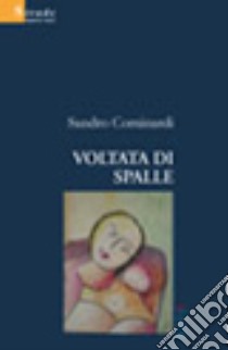 Voltata di spalle libro di Cominardi Sandro