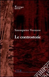 Le controstorie libro di Veronese Simonpietro