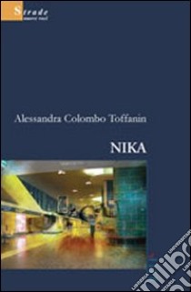 Nika libro di Colombo Toffanin Alessandra