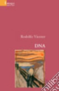 DNA libro di Viezzer Rodolfo