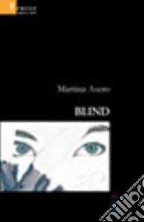 Blind libro di Asero Martina