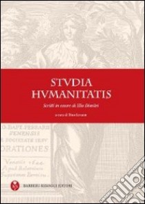 Studia humanitatis. Scritti in onore di Elio Dimitri libro di Levante D. (cur.)