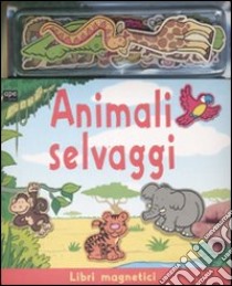 Animali selvaggi. Con gadget libro