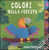 Colori nella foresta libro di Fletcher Julie